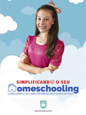 Simplificando o Seu Homeschooling