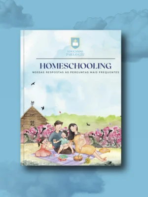 Homeschooling - Nossas Respostas às Perguntas Mais Frequentes