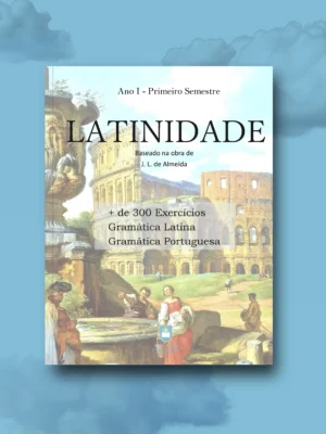 Latinidade - Ano I - Primeiro Semestre