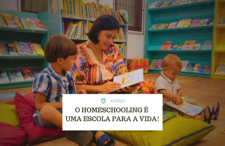 O Homeschooling é uma escola para a vida